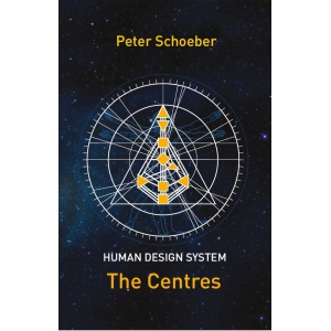Human Design System - The Centres (book b/w edition)